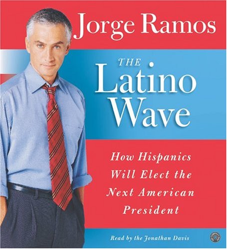 Title details for The Latino Wave by Jorge Ramos - Wait list
